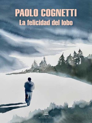 cover image of La felicidad del lobo